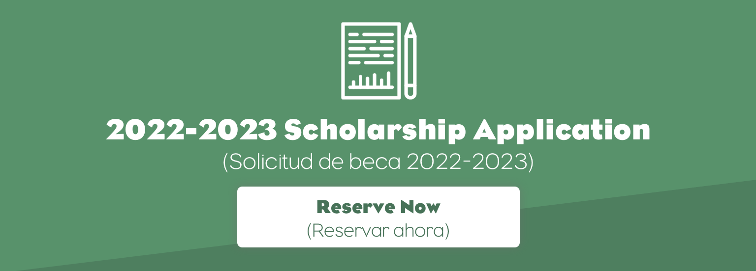 2022-2023 Scholarship Application (Solicitud de beca 2022-2023) Reserve Now (Reservar ahora)